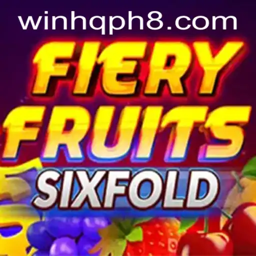 FieryFruitsSixFold: A New Era of Gaming with WINHQ PH